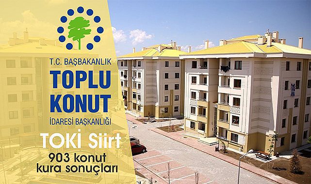 TOKİ Siirt İlk Evim konut kura sonuçları