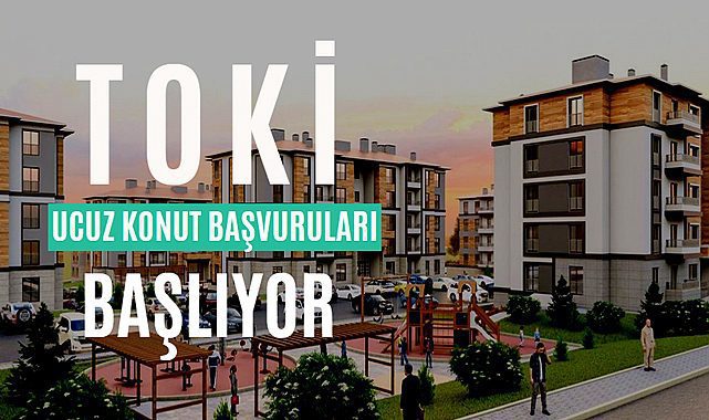 TOKİ ucuz konut başvurusu yarın başlıyor! Cumhuriyet tarihinin en büyük konut kampanyası açıklanıyor