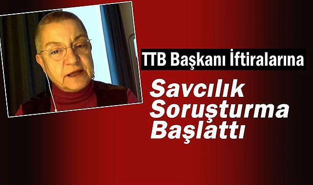 TSK iftiraları ile zehirli dilini çekinmeden kullanan TTB Başkanı Fincancı'ya soruşturma!