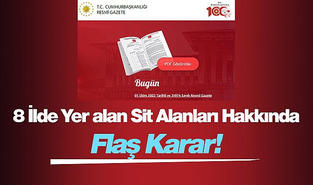 Türkiye'nin 8 ilinde bazı sit alanları hakkında flaş kararlar 5 Ekim Resmi Gazete'de