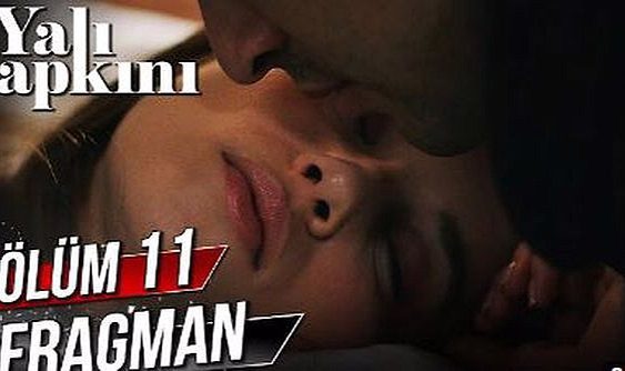 Yalı Çapkını yeni bölüm fragmanı izle! Youtube Yalı Çapkını 11. bölüm fragmanı izle