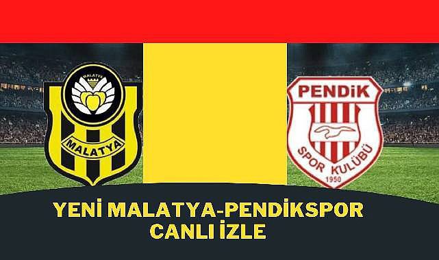 Yeni Malatyaspor Pendikspor Canlı İzle. Şifresiz Yeni Malatyaspor Pendikspor canlı seyret