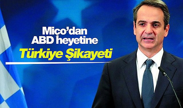Yunan Miço'dan ABD'ye şikayet