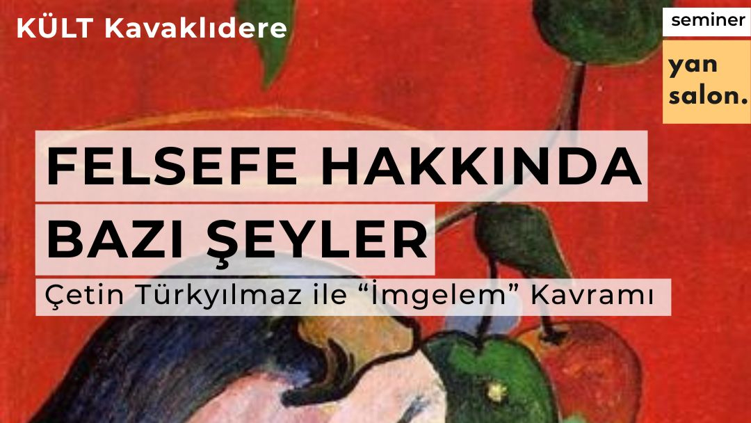 Çetin Türkyılmaz, Ankara'da "imgelem" semineriyle felsefe severlerle buluşuyor