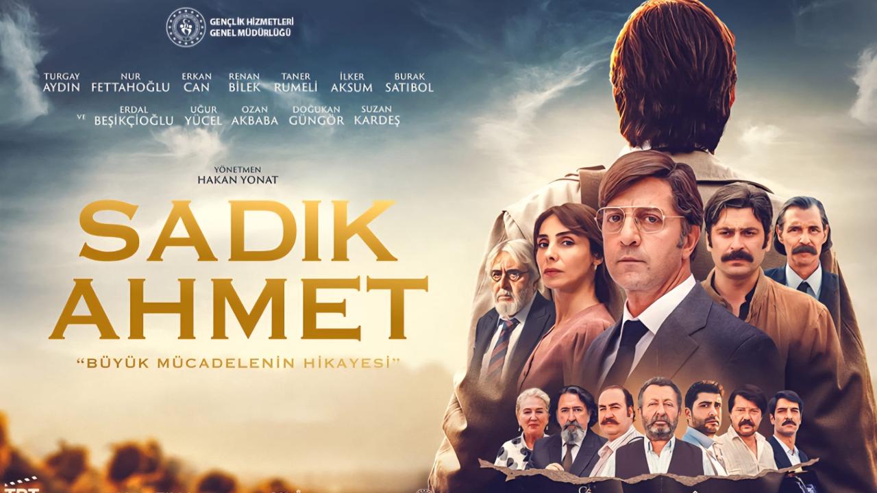 Sadık Ahmet'in hayatı film oldu