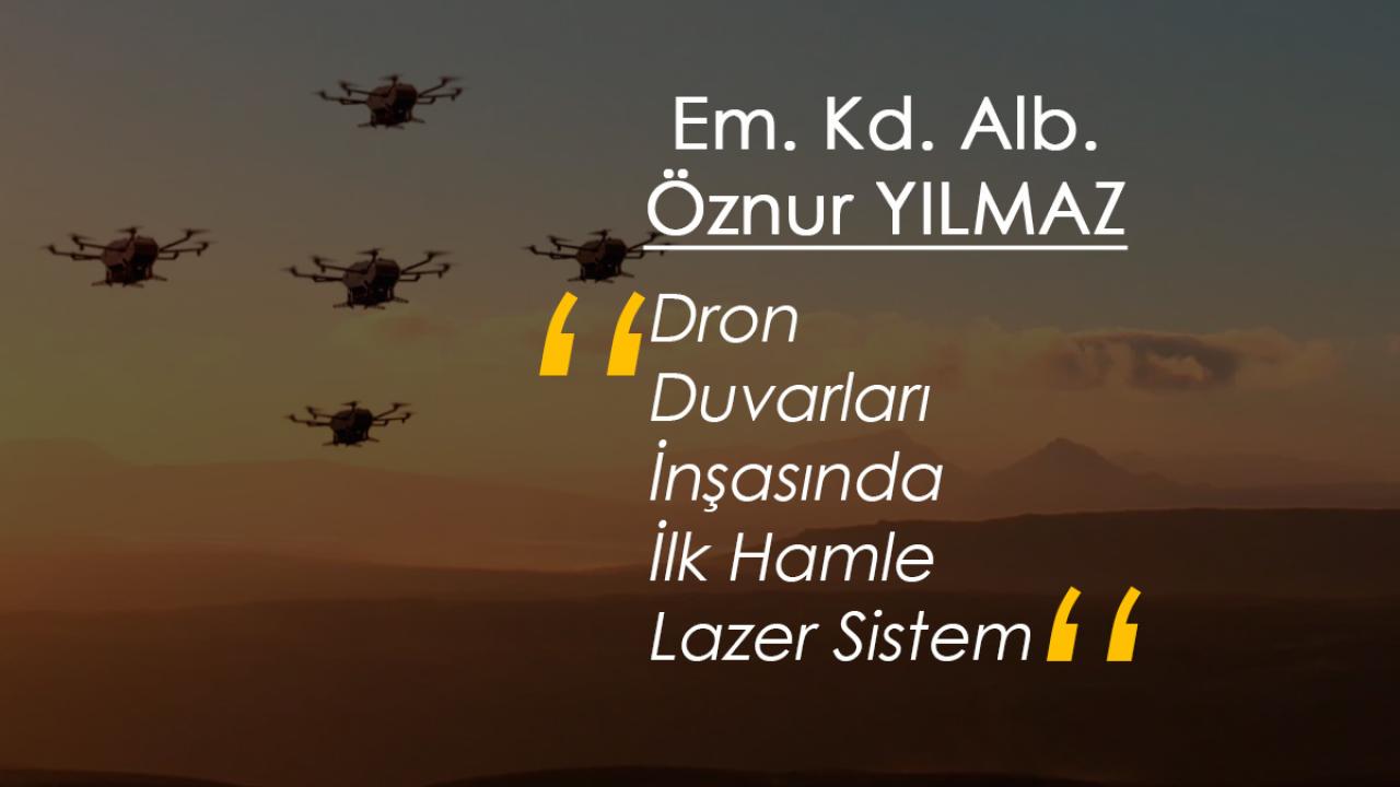 Dron Duvarları İnşasında İlk Hamle Lazer Sistem