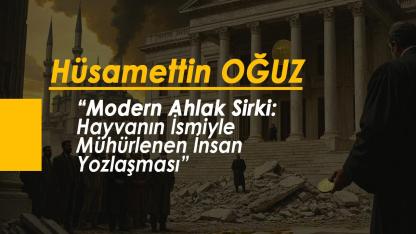 Modern Ahlak Sirki: Hayvanın İsmiyle Mühürlenen İnsan Yozlaşması