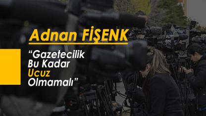 “Gazetecilik Bu Kadar Ucuz Olmamalı”