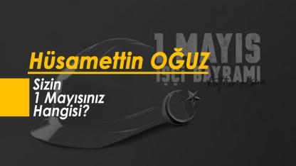 Sizin 1 Mayısınız Hangisi?