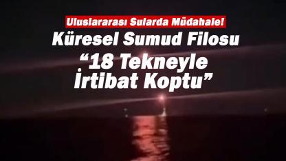 Sumud Filosu: "18 tekneyle irtibat koptu"