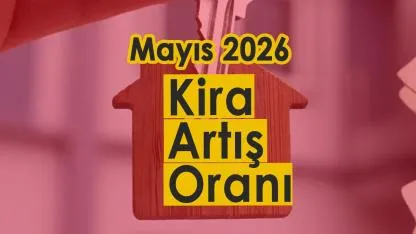 🏠 Mayıs 2026 Kira Artış Oranı Belli Oldu: İşte 12 Aylık Yeni Zam Tutarı