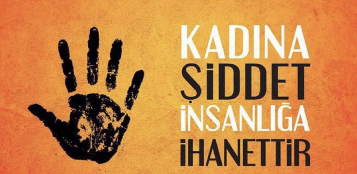Kadına yönelik şiddet bir kader değildir; asla normalleştirilemez…