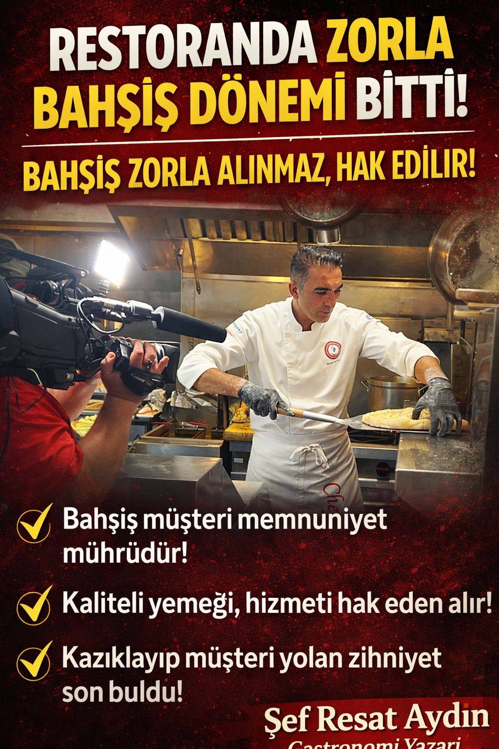 Bahşiş zorla alınmaz, hak edilir