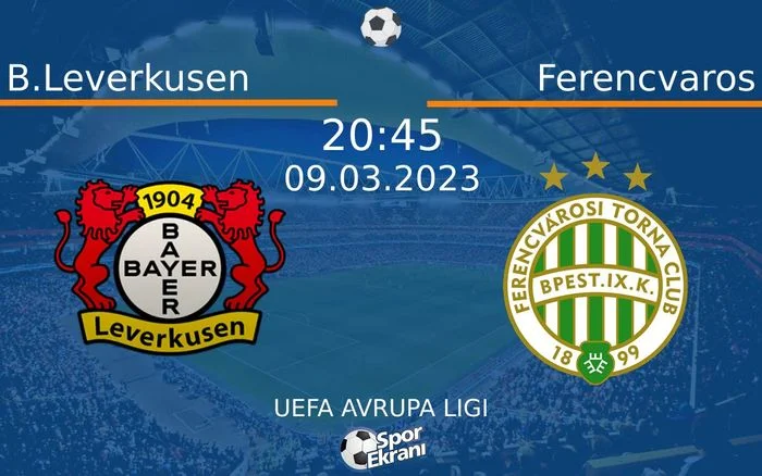 Bayer Leverkusen - Ferencvaros maçı canlı izle! Taraftarium24 Bayer Leverkusen - Ferencvaros maçı selçuksport canlı izle!