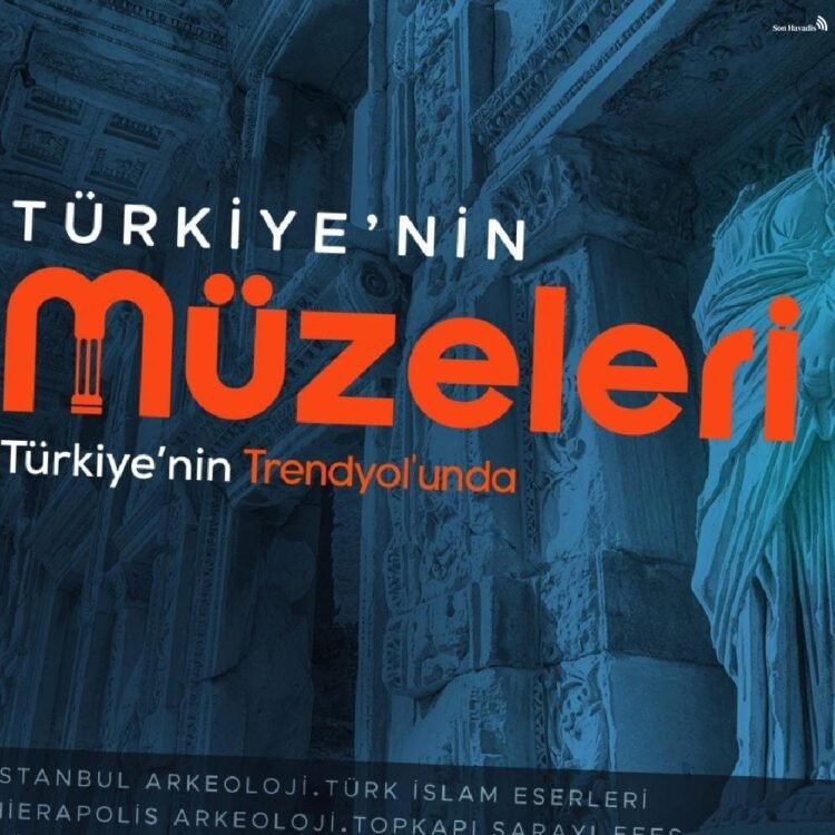 uluslararası müzeler günü ve haftası'nda türkiye'nin müzeleri trendyol'da buluştu